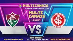Assistir Fluminense x Internacional Multicanais Ao Vivo Online HD 04/07/2024